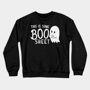 This Is Some Boo Sheet Halloween Ghost Funny Gift Men Women Crewneck Sweatshirt